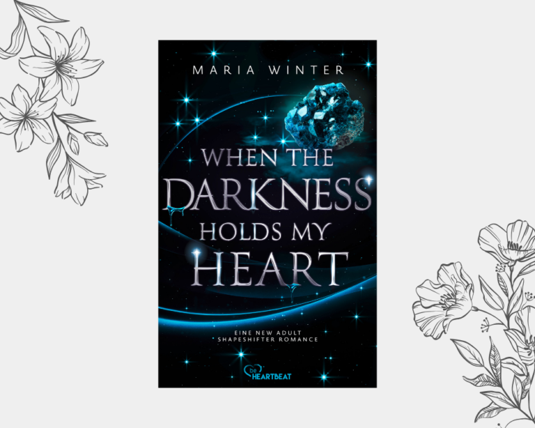 When the Darkness holds my Heart
